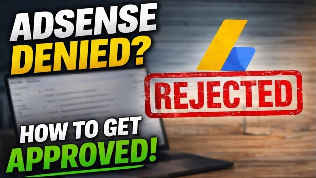 How I Finally Got AdSense Approval (After Getting Rejected Twice)